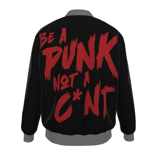 Be a Punk Not a C*nt Bomber Jacket