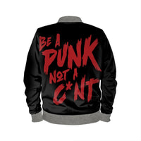 Be a Punk Not a C*nt Bomber Jacket