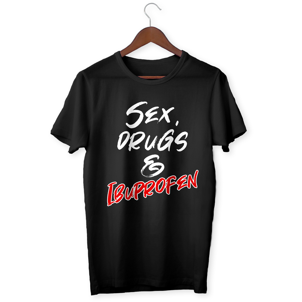 Sex Drugs & Ibuprofen T-Shirt