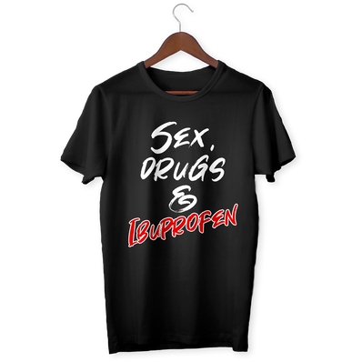 Sex Drugs & Ibuprofen T-Shirt
