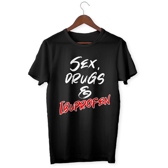 Sex Drugs & Ibuprofen T-Shirt